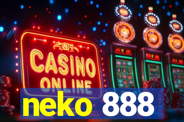 neko 888